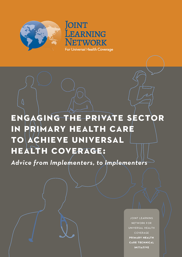 Cover of Engaging the Private Sector in Primary Health Care to Achieve Universal Health Coverage